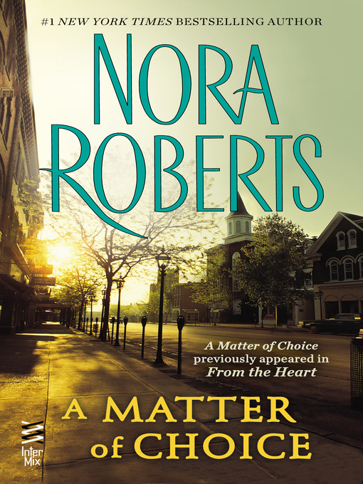 Title details for A Matter of Choice by Nora Roberts - Available